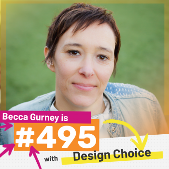 Becca Gurney, Design Choice, Stowe